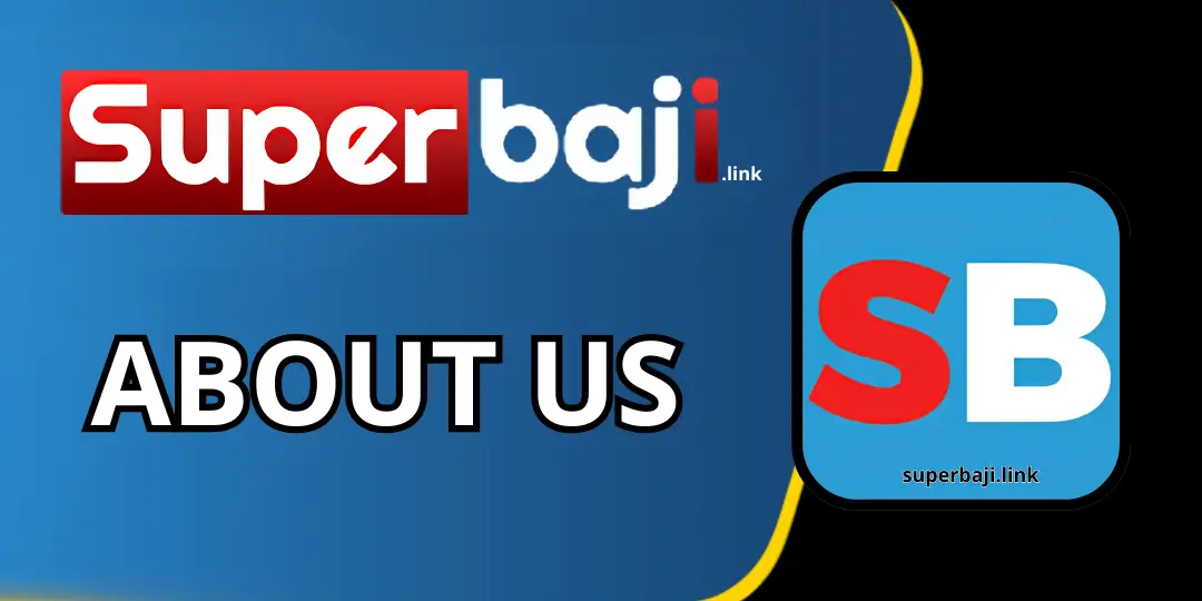 About Us – Superbaji 1 About Us superbaji