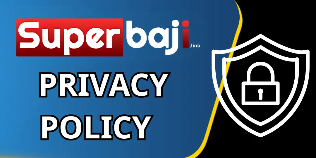 Privacy Policy 1 Privacy Policy superbaji